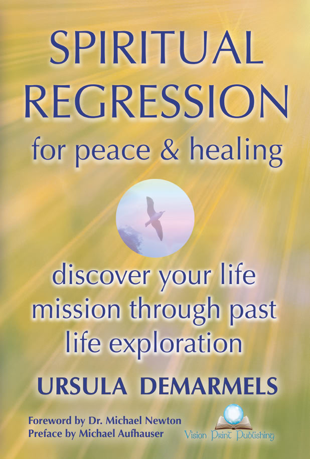 Book Cover "Spiritual Regression for Peace & Healing" by Ursula Demarmels (c) Llewellyn Worldwide, Woodbury, MN, U.S.A.